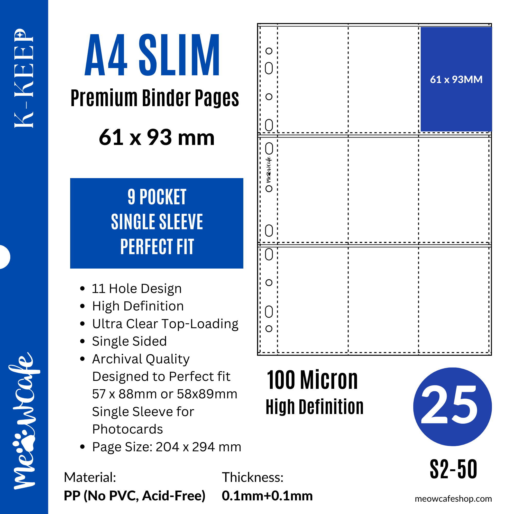 K-KEEP [A4 Slim] - 9 Pocket (61x93mm) Perfect Fit 59.5x91mm Double Sleeve Or 58x89mm Single Sleeve - 11 Holes Premium Binder Pages, 100 Micron Thick, High Definition (Pack of 25) (S2-50)