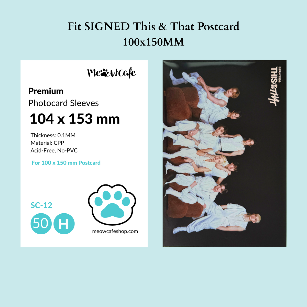[104x153MM] Meowcafe Premium CPP Card Sleeve For 100x148MM (4x6 inch)Postcard Fit Stray Kids This and That Signed Postcard